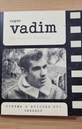 Roger Vadim Par Maurice Fryland - Éditions Seghers 1963