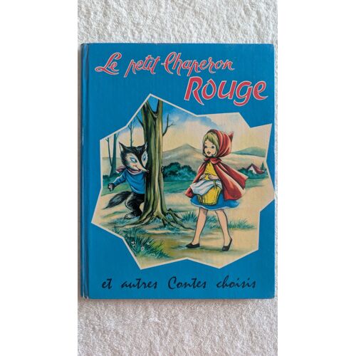 Le Petit Chaperon Rouge Et Autres Contes Choisis, R Touret, La Chatre, Collection Bleuet