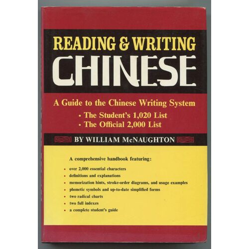 Reading & Writing Chinese - A Guide To The Chinese Writing System : The Student's 1,020 List, The Official 2,000 List