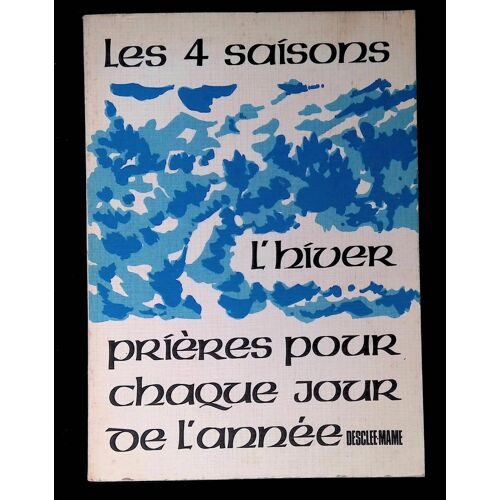 Les Quatre Saisons L'hiver Prières Pour Chaque Jour De L'année.