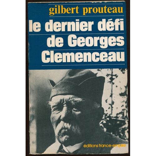 Le Dernier Défi De Georges Clémenceau