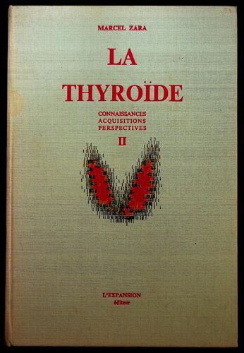La Thyroïde Ii. Connaissances Acquisitions Perspectives