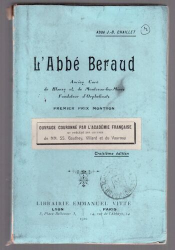 L'abbé Beraud - Ancien Curé De Blanzy Et De Montceau-Les-Mines. Fondateur D'orphelinats