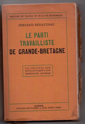 Le Parti Travailliste De Grande-Bretagne - Ses Origines, Son Développement, Son Orientation Actuelle