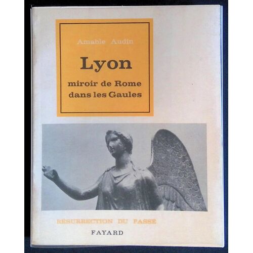 Lyon - Miroir De Rome Dans Les Gaules