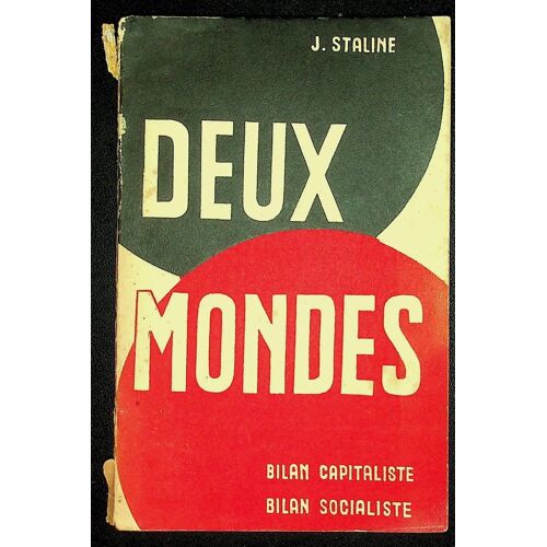 Deux Mondes - Bilan Capitaliste. Bilan Socialiste
