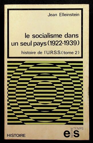 Le Socialisme Dans Un Seul Pays (1922-1939) - Histoire De L'u.R.S.S. (Tome 2)