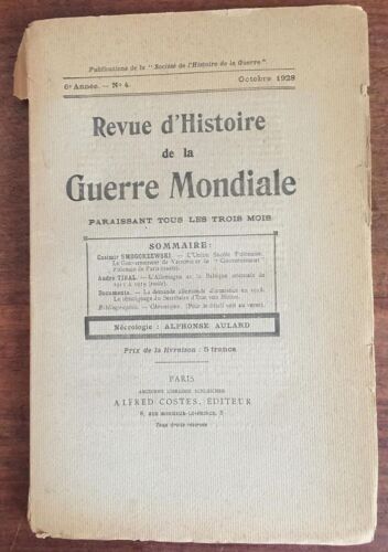 Revue D'histoire De La Guerre Mondiale, 6ème Année, N°4, Octobre 1928