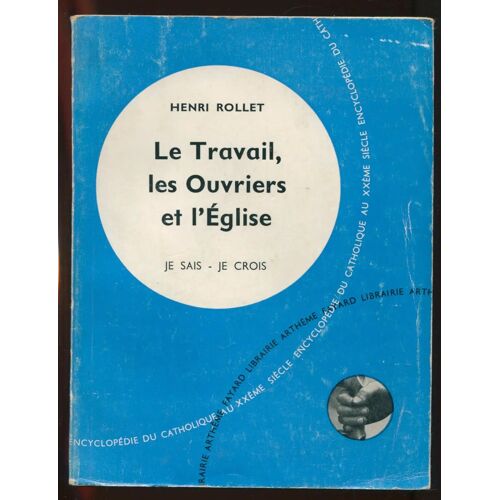Le Travail, Les Ouvriers Et L'eglise
