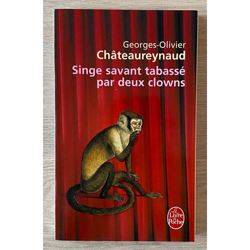 Singe Savant Tabassé Par Deux Clowns - Georges-Olivier Châteaureynaud