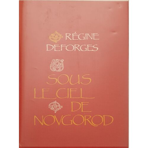 Régine Deforges Sous Le Ciel De Novgorod Cercle Du Nouveau Livre Tallandier 1989 Edition Numérotée Exemplaire Non Numéroté