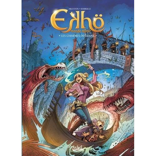 Ekhö Monde Miroir - Tome 13 - Les Chimères De Venise