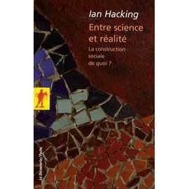 Entre Science Et Réalité - La Construction Sociale De Quoi ?