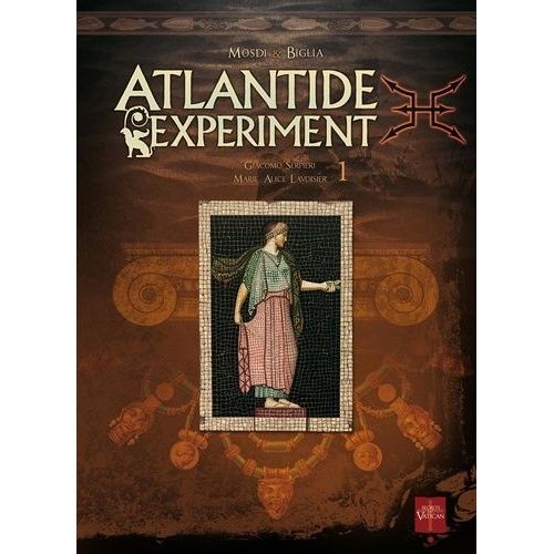 Atlantide Experiment - Tome 1 - Giacomo Serpieri - Marie-Alice Lavoisier
