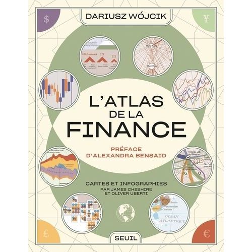 Atlas De La Finance - Cartes Et Infographies