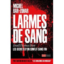 Larmes De Sang - Israël/Hamas/Iran, Les Secrets D'un Conflit Sans Fin