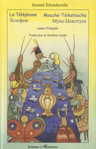 Le Téléphone - Mouche-Tsikatouche - Edition Bilingue Russe-Français