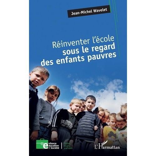 Réinventer L'école Sous Le Regard Des Enfants Pauvres