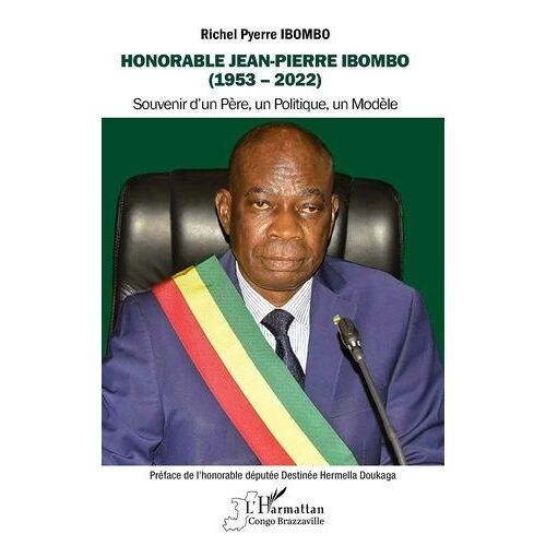 Honorable Jean-Pierre Ibombo (1953-2022) - Souvenir D'un Père, Un Politique, Un Modèle