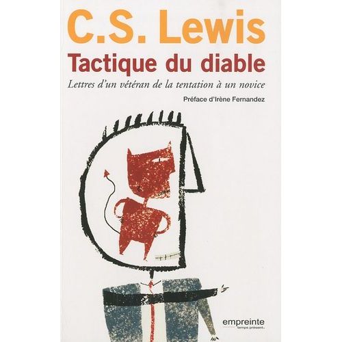 Tactique Du Diable - Lettres D'un Vétéran De La Tentation À Un Novice