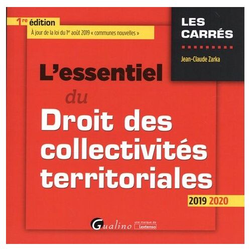 L'essentiel Du Droit Des Collectivités Territoriales