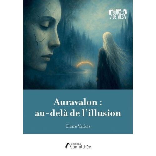 Auravalon : Au-Delà De L'illusion