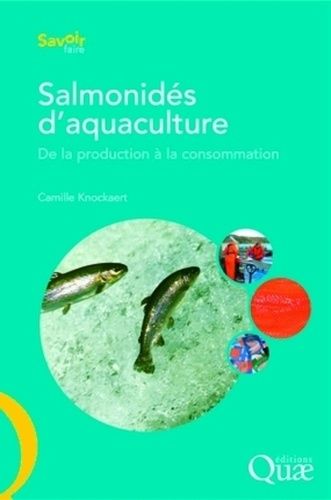 Salmonidés D'aquaculture - De La Production À La Consommation