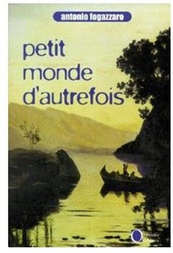Petit Monde D'Autrefois Antonio Fogazzaro