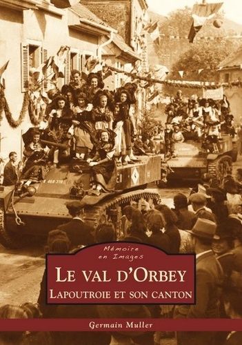 Le Val D'orbey - Lapoutroie Et Son Canton