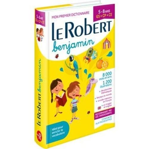 Le Robert Benjamin Illustré - Gs-Cp-Ce - Edition 2021