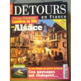 Détours En France /Alsace Colmar ,Strasbourg Lumières De Fête