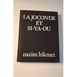 La Joconde Et Si-Ya-Ou De Nazim Hikmet