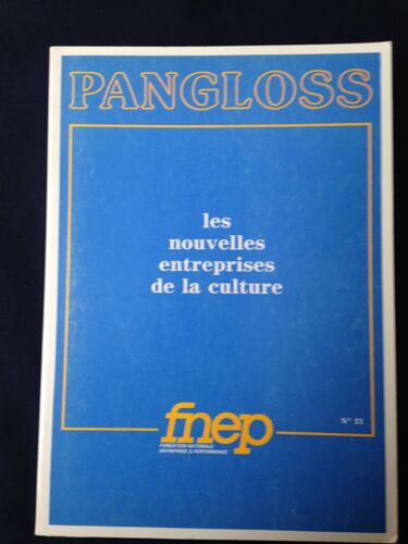 Pangloss 21 : Les Nouvelles Entreprises De La Culture M Canova, C Hacker, D Deffontaines, E Achille
