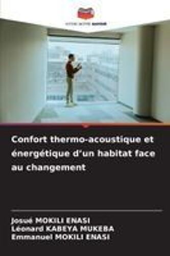 Confort Thermo-Acoustique Et Énergétique D'un Habitat Face Au Changement