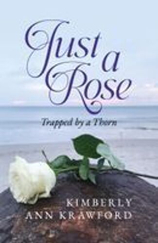 Just A Rose: Trapped By A Thorn