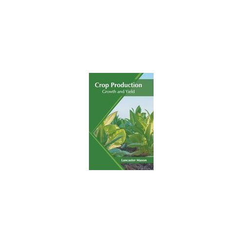 Crop Production: Growth And Yield