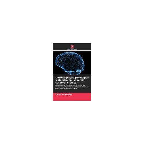 Desintegração Patológica Sistémica Na Isquemia Cerebral Crónica