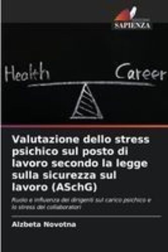 Valutazione Dello Stress Psichico Sul Posto Di Lavoro Secondo La Legge Sulla Sicurezza Sul Lavoro (Aschg)