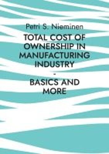 Total Cost Of Ownership In Manufacturing Industry