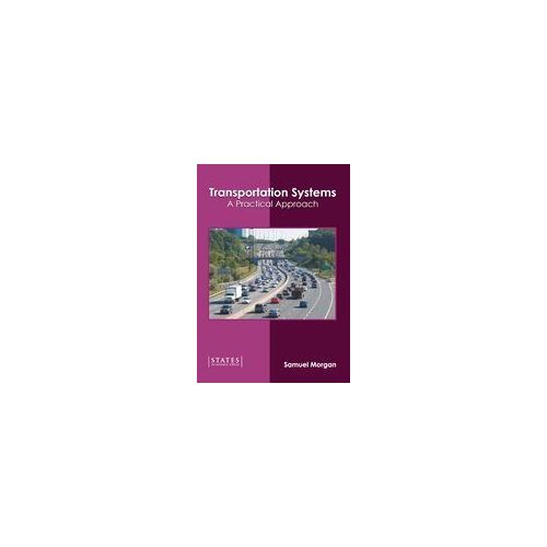 Transportation Systems: A Practical Approach