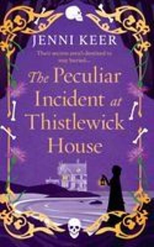The Peculiar Incident At Thistlewick House
