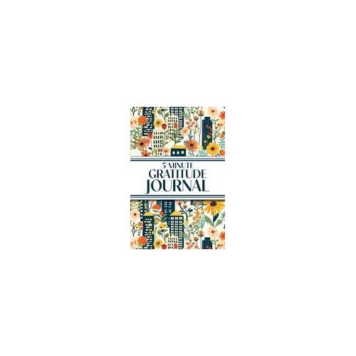5-Minute Gratitude Journal (Blue Cityscape With Yellow Sunflowers & Wildflowers)
