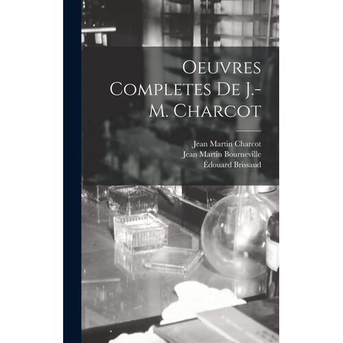 Oeuvres Completes De J.-M. Charcot