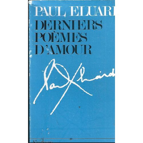 Derniers Poèmes D'Amour Eluard