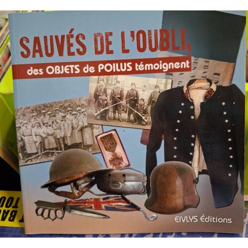 Sauvés De L Oubli Des Objets De Poilus Témoignent