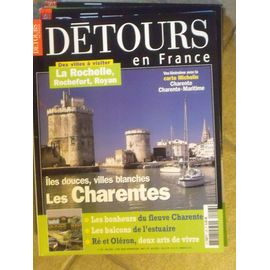 Détours En France /Les Charentes Îles Douces,Villes Blanches/Les Bonheurs Du Fleuve Charente