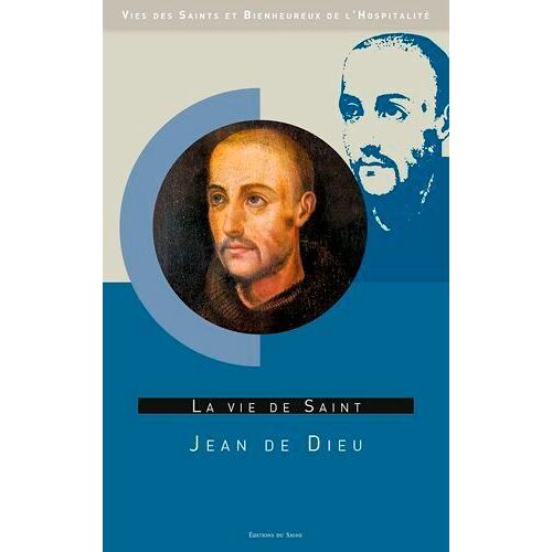 La Vie De Saint Jean De Dieu