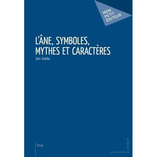 L'âne, Symboles, Mythes Et Caractères