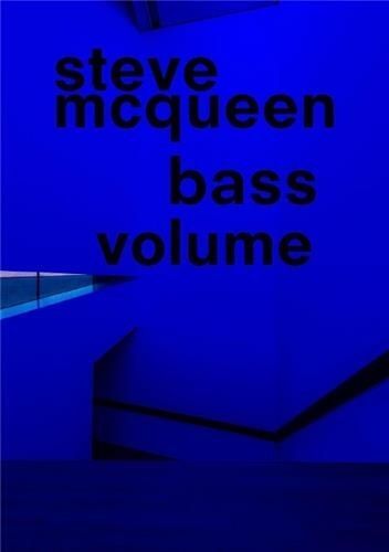 Steve Mcqueen : Bass Volume