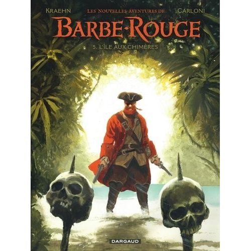 Les Nouvelles Aventures De Barbe-Rouge - Tome 5 - L'île Aux Chimères